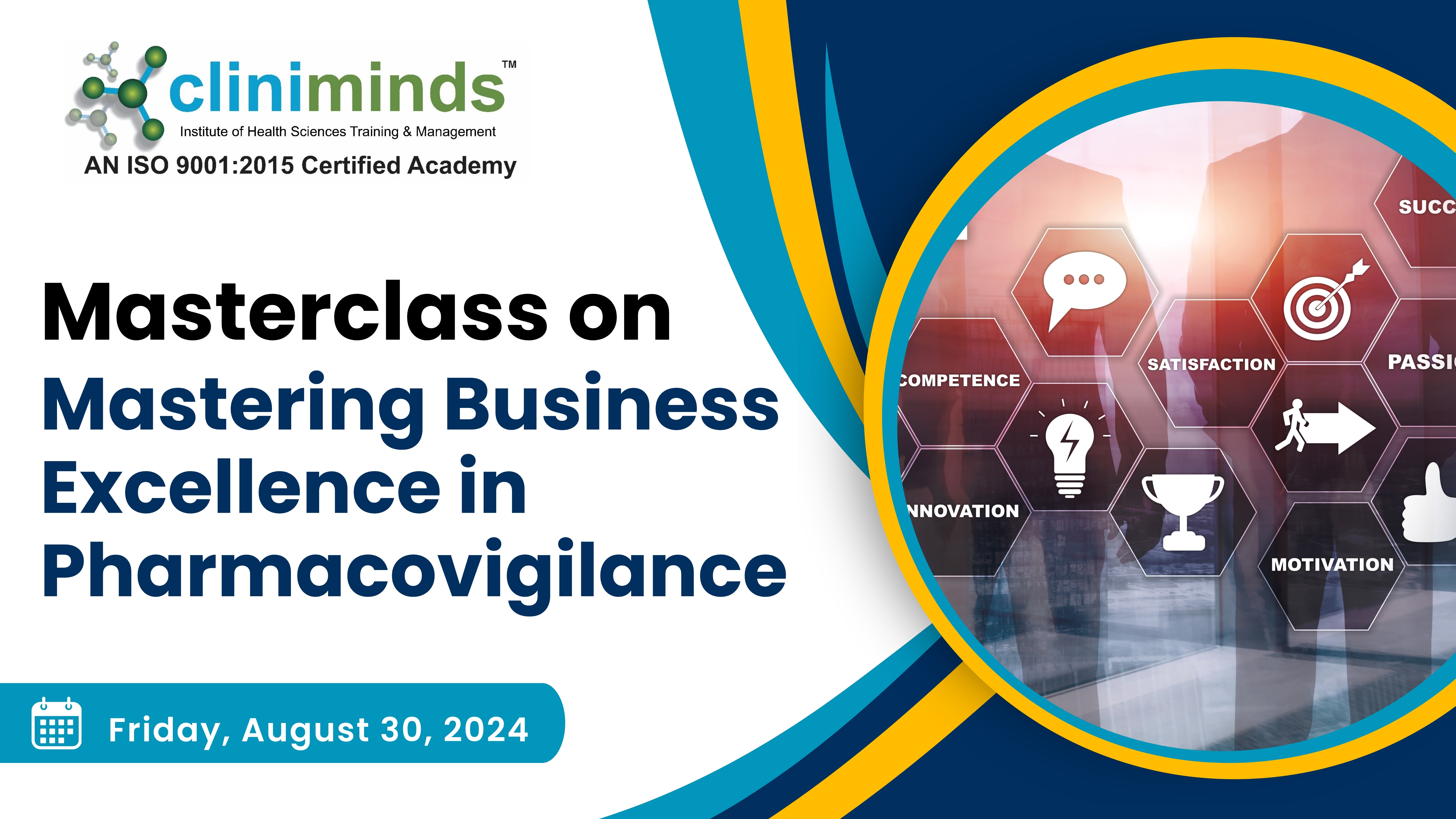 Masterclass On Mastering Business Excellence In Pharmacovigilance