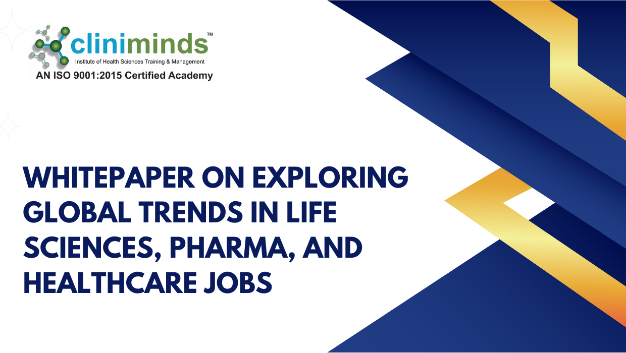 WHITEPAPER ON EXPLORING GLOBAL TRENDS IN LIFE SCIENCES, PHARMA, AND HEALTHCARE JOBS