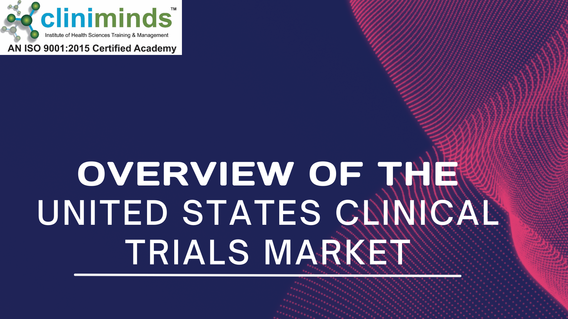 Overview of the United States Clinical Trials Market