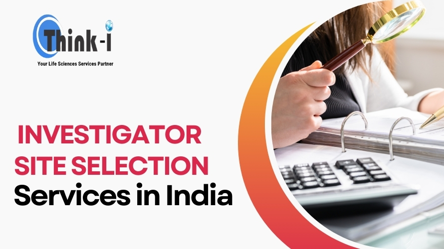 INVESTIGATOR SITE SELECTION SERVICES IN INDIA