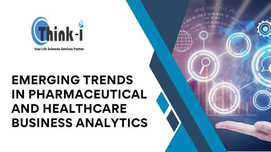 EMERGING TRENDS IN PHARMACEUTICAL AND HEALTHCARE BUSINESS ANALYTICS